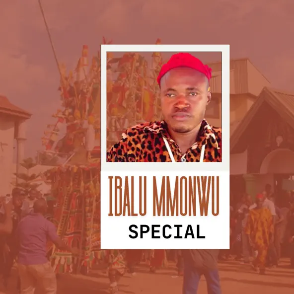 image of Chief Michael Udegbi – Ibalu Mmonwu Special