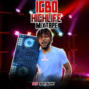 image of DJ Spark – Igbo Highlife Mixtape (2024)