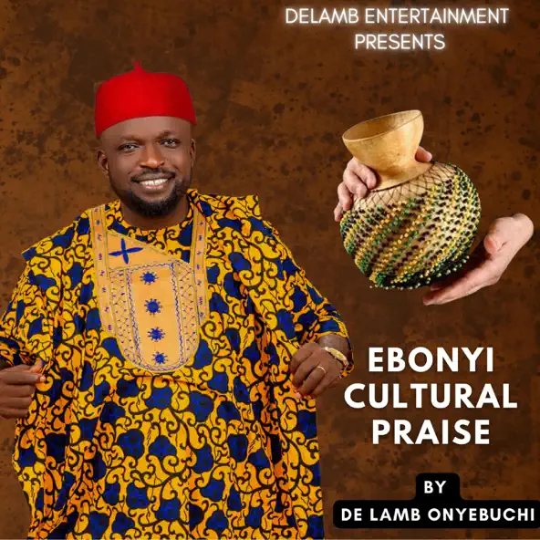 image of De Lamb Onyebuchi – Ebonyi Cultural Praise (Chi Anyi Agaghi Ekwe)