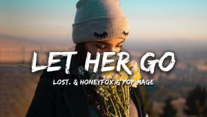 image of Lost Ft. Honeyfox X Pop Mage – Let Her Go (Magic Cover Release)