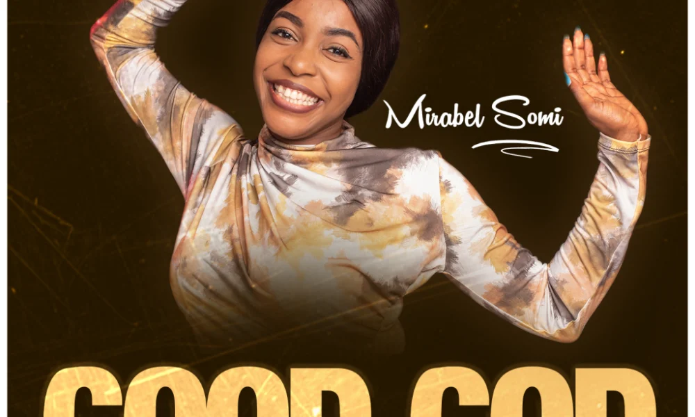 image of Mirabel Somi – Good God