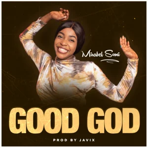 image of Mirabel Somi – Good God