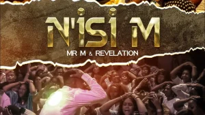 image of Mr M & Revelation – N’isi M