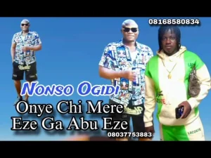 image of Nonso Ogidi – Onye Chi Mere Eze GA Abu Eze