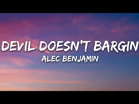 image of Alec Benjamin – Devil Doesn’t Bargain