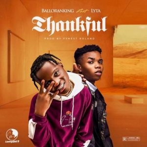 image of Balloranking – Thankful Ft. Lyta