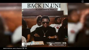 image of Blaqbonez – Back In Uni Ft. Jae5