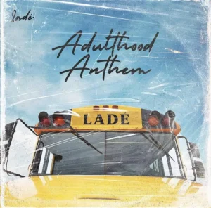 image of Lade – Adulthood Na Scam