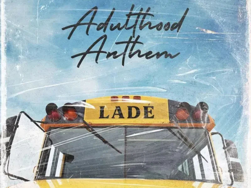 image of Lade – Adulthood Na Scam