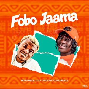 image of Portable Ft. Dj Chicken – Fobo Jaama