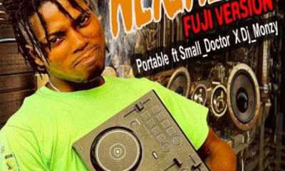 image of Portable ft. Small Doctor & DJ Monzy — Neighbor (Fuji Version)