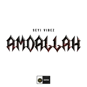 image of Seyi Vibez – Amdallah