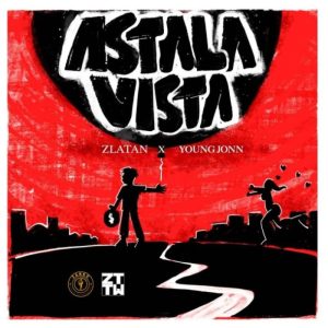 image of Zlatan – Astalavista Ft. Young Jonn