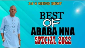 image of Best Of Ababa Nna DJ Mixtape (All Ababanna Songs)