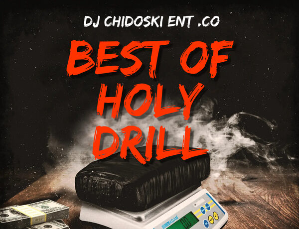 image of Best Of Holy Drill Songs Mix (All Holy Drill Songs)