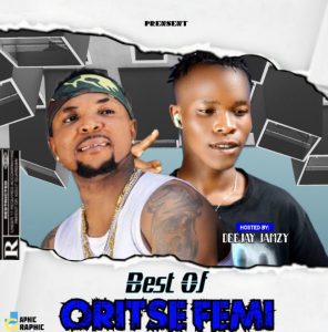 image of Best Of Oritse Femi Songs Mix (All Oritse Femi Songs)