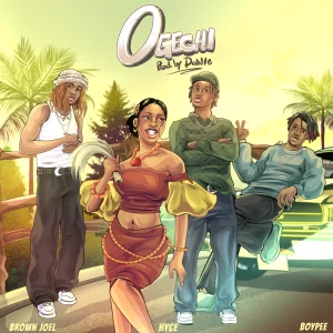 image of Brown Joel – Ogechi Ft BoyPee & Hyce