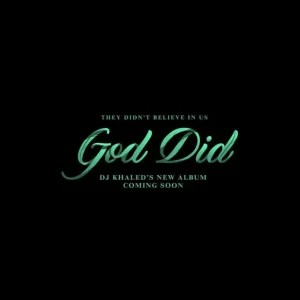 Image of DJ Khaled – GOD DID Ft. Rick Ross X Lil Wayne X Jay-Z X John Legend X Fridayy