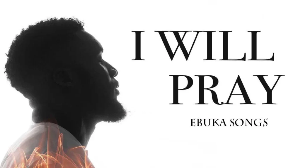 image of Ebuka Songs – I Will Pray