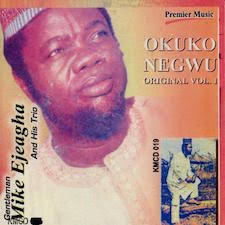 image of Mike Ejeagha – Ka Esi Le Onye Isi Oche (Nnam Eze)