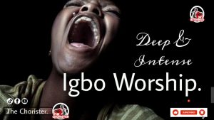 image of Powerful Igbo Worship Songs