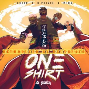 image of Ruger ft Dprince & Rema – One shirt (Instrumental)